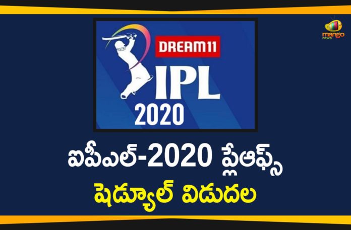 BCCI Announces schedule and venue details, IPL 2020, IPL 2020 Final & Playoff Schedule, IPL 2020 Playoffs, IPL 2020 Playoffs And Final Schedule Announced, IPL 2020 playoffs schedule, IPL-2020 Playoffs Dates, IPL-2020 Playoffs Dates and Venues, IPL-2020 Playoffs Dates and Venues Announced, Venue for IPL 2020 Playoffs
