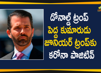 Donald Trump's Eldest son Donald Trump Jr has Tested Positive for Covid-19