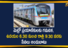 Hyderabad Metro Officials Decides To Run Trains From 6.30 AM To 9.30 PM,Hyderabad,Hyderabad Metro,Hyderabad Metro Officials,Hyderabad Metro Trains,Hyderabad Metro To Run Trains From 6.30 AM To 9.30 PM,Metro Trains To Start At 6.30 AM,Hyderabad Metro Trains To Start At 6.30 AM,Hyderabad Metro Rail,Metro Trains,Hyderabad Metro Timings,Hyderabad Metro Officials Decides To Start At 6.30 AM,Hyderabad Metro Trains To Run From 6.30 AM To 9.30 PM