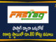 ఒక్కరోజే దేశవ్యాప్తంగా 50 లక్షల ఫాస్టాగ్ లావాదేవీలు, రికార్డు స్థాయిలో రూ.80 కోట్లు వసూలు FASTag Toll Collection Crosses Rs 80 Cr in One Day for the First Time,FASTag Toll Collection Crosses Rs 80 Cr In One Day,Records 50 Lakh Transactions,FASTag Toll Collection Crosses Rs 80 Cr Per Day For First Time,FASTag Toll Collection Crosses Rs 80 Cr Per Day,FASTag Toll Collection Crosses Rs 80 Cr,FASTag Collection Crosses Rs 80 Cr,User Fee Collection Through FASTag Crosses Rs 80 Cr Per Day,First Time FASTag Toll Collection Crosses Rs 80 Cr Per Day,FASTag,FASTag Toll,FASTag News,FASTag Latest News,Mango News,Mango News Telugu,FASTag Toll Collection Crosses Rs 80 Cr,FASTag Toll Collection,FASTag Collection,FASTag Toll Collection Rs 80 Cr