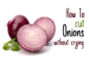 SECRET Revealed! How to Cut Onions WITHOUT Crying,Best Kitchen Tips in Telugu,Wow Recipes,How to Cut Onions Without Crying,Tips to Cut Onions Without Crying,Best Tips to Cut Onions Without Crying,Kitchen Tips,Best Kitchen Tips,Kitchen Tips in Telugu,Cooking Tips,Cooking Tips in Telugu