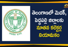 Mango News, Medak, New Collector for Medak, New Collector for Peddapalli, New Collectors For Medak and Peddapalli Districts, New Collectors For Medak District, New Collectors For Peddapalli District, New dist collectorates, New dist collectorates in telangana, Peddapalli get new collectors, Telangana collectors, Telangana Govt Appoints New Collectors