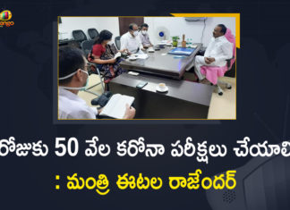 Coronavirus, Coronavirus Breaking News, Coronavirus Latest News, Covid Tests In Telangana, COVID-19, Etela Rajender, Etela Rajender orders Officials to Conduct 50 Thousand Covid Tests Per Day, Health Minister Etela Rajender, Mango News, telangana, Telangana Coronavirus, Telangana Coronavirus Cases, Telangana Coronavirus Deaths, Telangana Coronavirus New Cases, Telangana Coronavirus News, Telangana Health Minister Etela Rajender, Telangana New Positive Cases, Total COVID 19 Cases