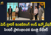 Hyderabad, KT Rama Rao inaugrates Medtronic engineering, KTR launches Medtronic engineering and innovation centre, Mango News, Medtronic Engineering and Innovation Center, Medtronic Engineering and Innovation Center in Hyderabad, Medtronic sets up largest R&D centre outside the US, Minister KTR, Minister KTR Inaugurated Medtronic Engineering and Innovation Center, Minister KTR Inaugurated Medtronic Engineering and Innovation Center in Hyderabad, Telangana Industries Minister KT Rama Rao