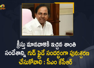 క్రీస్తు మానవాళికి ఇచ్చిన శాంతి సందేశాన్ని గుడ్ ఫ్రైడే సందర్భంగా పున:శ్చరణ చేసుకోవాలి 2021 Good Friday, CM KCR, CM KCR Recalled Commitment of Jesus Christ, Good Friday, Good Friday 2021, KCR Easter greetings, KCR Recalled Commitment of Jesus Christ to Humanity and Teachings, KCR Recalled Commitment of Jesus Christ to Humanity and Teachings on Occasion of Good Friday, Mango News, Telangana Chief Minister, Telangana CM greets Christians on Good Friday, Telangana CMO, Telangana Govt