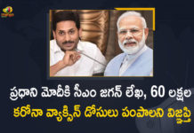 CM YS Jagan Writes to PM Modi, CM YS Jagan Writes to PM Modi Urges to Send 60 Lakh Corona Vaccine Doses, coronavirus vaccine distribution, COVID 19 Vaccine, Covid Vaccination, Covid vaccination in India, Covid-19 Vaccination Distribution, Covid-19 Vaccination Drive, Covid-19 Vaccine Distribution News, Distribution For Covid-19 Vaccine, India Covid Vaccination, Mango News, PM Modi, PM Modi Urges to Send 60 Lakh Corona Vaccine Doses, Vaccine Distribution, YS Jagan