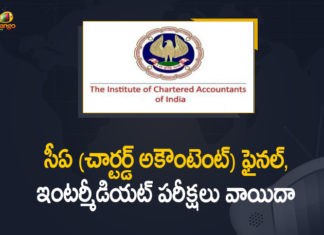 చార్టెడ్ అకౌంటెంట్ ఫైనల్, ఇంటర్మీడియట్ పరీక్షలు వాయిదా : ఐసీఏఐ CA Intermediate Final Exams Postponed, CA Intermediate Final Exams Postponed In the View of Ongoing COVID-19 Pandemic, Final Exams 2021 Postpoed, ICAI CA Exams 2021, ICAI CA Intermediate, ICAI CA Intermediate and Final exams postponed, ICAI CA Intermediate Final exams 2021 postponed, ICAI CA Intermediate Final Exams Postponed, ICAI CA May exams 2021, Mango News