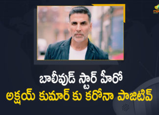 Actor Akshay Kumar, Akshay Kumar, Akshay Kumar Tests Positive, Akshay Kumar Tests Positive For Covid-19, bollywood, Bollywood Actor Akshay Kumar, Bollywood Actor Akshay Kumar Tests Positive, Bollywood Actor Akshay Kumar Tests Positive For Covid-19, COVID-19, Mango News