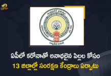 AP Govt Started 13 Children Care Centers for whose Parents are Covid Effected or Died,Mango News,Mango News Telugu,Andhra Govt,AP,AP News,AP Govt,Covid Effected,AP Govt Started 13 Children Care Centers,Children Care Centers,AP Children Care Centers,Andhra Govt To Start Child Care Centres For Children,AP Govt To Start Child Care Centres For Children,Covid-19,Child Care Centres For Children Whose Parents Died Of Covid-19,Covid-19,Covid-19 Updates,Covid-19 In AP,Coronavirus,Coronavirus In AP,Coronavirus Updates,Coronavirus Latest Updates,AP Coronavirus,Ap Covid-19,AP Govt Started 13 Child Care Centers,13 Child Care Centers,AP Child Care Centres