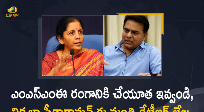 80% MSMEs in TS facing difficulties, Aatmanirbhar package needs a relook, atma nirbhar bharat, Atmanirbhar Bharat, Atmanirbhar relief package for MSMEs need reappraisal, Centre must rethink MSME schemes, ktr nirmala sitaraman, KTR writes a letter to Union Minister Nirmala Seetharaman, KTR Writes a Letter to Union Minister Nirmala Sitharaman, KTR writes to union minister Nirmala Sitaraman, Mango News, Minister KTR Writes a Letter to Union Minister Nirmala Sitharaman, Minister KTR Writes a Letter to Union Minister Nirmala Sitharaman for Atmanirbhar Bharat, Rescue our ailing MSME sector, Revise Atmanirbhar relief package for MSMEs