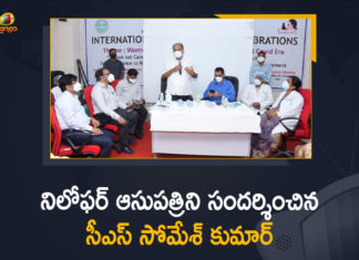 CS promises to strengthen infra in government hospitals, CS Somesh Kumar Visits Niloufer Hospital, Mango News, Somesh Kumar, Telangana CS, Telangana CS held a Video Conference, Telangana CS Somesh Kumar, Telangana CS Somesh Kumar Visited Niloufer, Telangana CS Somesh Kumar Visited Niloufer and MNJ Cancer Hospitals, Telangana CS visits MNJ cancer hospital