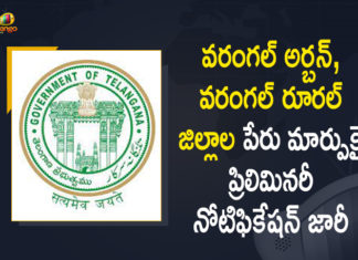 Mango News, New names for Warangal Districts, New names for Warangal notified, Notification issued for reorganisation of Warangal districts, Preliminary Notification for Warangal Urban Warangal Rural Districts, Preliminary Notification for Warangal Urban Warangal Rural Districts Name Change, Telangana Govt, Telangana Govt Issued Preliminary Notification for Warangal Urban, Telangana issues notification to rename Warangal districts, Warangal Rural Districts Name Change, Warangal Urban Rural districts to be renamed