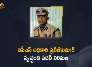 IPS officer Praveen Kumar, IPS Officer RS Praveen Kumar takes voluntary retirement, Mango News, RS Praveen Kumar, RS Praveen Kumar Takes Voluntary Retirement, RS Praveen Kumar undecided on joining politics, senior IPS officer in Telangana, Senior IPS officer RS Praveen Kumar, Senior IPS officer RS Praveen Kumar Takes Voluntary Retirement, Sr IPS officer seeks retirement, Voluntary Retirement