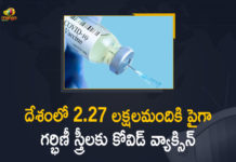 2.27 Lakh Pregnant Women Given First Dose of Covid-19 Vaccine, Centre, Centre Says Over 2.27 Lakh Pregnant Women Given First Dose of Covid-19 Vaccine, COVID 19 Vaccine, Covid Vaccination, Covid vaccination in India, Covid-19 Vaccination, Distribution For Covid-19 Vaccine, India Covid Vaccination, Mango News, Pregnant Women Covid-19 Vaccine, Pregnant Women Given First Dose of Covid-19 Vaccine, Vaccine Distribution