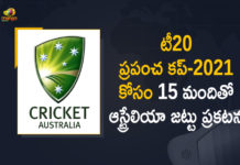 5 Member Squad for ICC Men’s T20 World Cup-2021, Aussie stars return as rookie earns T20 World Cup, Australia announce 15-member squad for T20 World Cup, Australia Announces 15 Member Squad, Australia Announces 15 Member Squad for ICC Men’s T20 World Cup-2021, Australia announces 15-man squad for T20 World Cup, ICC Men’s T20 World Cup 2021, ICC T20 World Cup, ICC T20 World Cup 2021, Mango News, T20 World Cup, T20 World Cup-2021