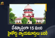 Central Government Notifies Transfer of 15 High Court Judges, Central Govt Notifies Transfer of 15 High Court Judges, Central Govt Notifies Transfer of 15 High Court Judges Across the Country, Centre Notifies Transfer Of 15 High Court Judges, Latest News on transfer of judges of high courts, Law Ministry notifies transfer of 15 judges in 11 High Courts, Mango News, Transfer of 15 High Court Judges, Transfer of 15 High Court Judges Across the Country, transfer of judges of high courts