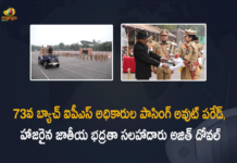 73rd Batch of IPS Officer Trainees Held at SVP National Police Academy, 73rd batch of IPS probationers, 73RR Batch Of IPS Probationers Passes Out, Ajit Doval reviews POP at SVP National Police Academy in Hyderabad, Mango News, Natl Security Advisor Ajit Doval, Passing Out Parade of 73rd Batch of IPS Officer Trainees Held, Passing Out Parade of 73rd Batch of IPS Officer Trainees Held at SVP National Police Academy, Passing out parade of 73rd batch of IPS probationers, SVP National Police Academy, SVP National Police Academy in Hyderabad