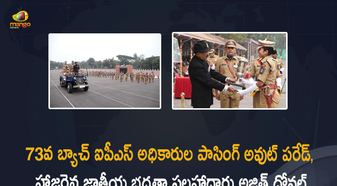 73rd Batch of IPS Officer Trainees Held at SVP National Police Academy, 73rd batch of IPS probationers, 73RR Batch Of IPS Probationers Passes Out, Ajit Doval reviews POP at SVP National Police Academy in Hyderabad, Mango News, Natl Security Advisor Ajit Doval, Passing Out Parade of 73rd Batch of IPS Officer Trainees Held, Passing Out Parade of 73rd Batch of IPS Officer Trainees Held at SVP National Police Academy, Passing out parade of 73rd batch of IPS probationers, SVP National Police Academy, SVP National Police Academy in Hyderabad