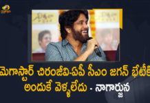 Akkineni Nagarjuna, Akkineni Nagarjuna Responds Over Megastar Chiranjeevi, Akkineni Nagarjuna Responds Over Megastar Chiranjeevi and AP CM Jagan Mohan Reddy Meeting, AP CM Jagan Mohan Reddy Meeting, Chiranjeevi To Meet AP CM YS Jagan Today, Chiranjeevi To Meet AP CM YS Jagan Today at Tadepalli Camp Office, Chiranjeevi’s Double Dilemma, Jagan Chiranjeevi Meeting, Jagan Chiranjeevi Meeting News, Jagan Chiranjeevi Meeting Updates, Latest News on jagan meeting, Mango News, Megastar Chiranjeevi, Megastar Chiranjeevi To Meet AP CM YS Jagan Today, Megastar Chiranjeevi to meet CM Jagan, Tadepalli Camp Office, Tollywood actor Chiranjeevi to meet YS Jagan