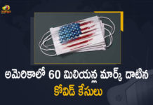అమెరికాలో 60 మిలియన్లకు చేరిన కోవిడ్ కేసులు covid-19 Cases Crosses 60 Million Mark In United States Of America, covid-19 Cases, Crosses 60 Million Mark, United States Of America, USA Updates, USA Live Updates, Coronavirus, covid-19, mango news, mango news telugu, covid-19 Updates, covid-19 Live Updates, Coronavirus updates, 60 Million Mark, USA Coronavirus Cases, USA covid-19 Cases,America Coronavirus, America Coronavirus Deaths, Coronavirus Cases, Coronavirus Crisis, Coronavirus Deaths In US, Coronavirus outbreak,