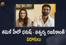 Actor Dhanush And Wife Aishwaryaa, Actor Dhanush And Wife Aishwaryaa Announce Separation, Actor Dhanush And Wife Aishwaryaa Announce Separation After 18 Years Of Marriage, Actor Dhanush And wife Aishwaryaa Rajnikanth part ways After 18 Years Of Marriage, After 18 Years Of Marriage Actor Dhanush And Wife Aishwaryaa Announce Separation, Aishwaryaa Rajnikanth, Dhanush, Dhanush about Aishwaryaa Rajnikanth, Dhanush About Divorce With Aishwaryaa Rajnikanth, Dhanush About His Divorce With Aishwaryaa Rajnikanth, Dhanush About His Separation With Aishwaryaa Rajnikanth, Dhanush and Aishwaryaa Rajnikanth, Dhanush And Aishwaryaa Rajnikanth Divorce, Dhanush And Aishwaryaa Rajnikanth Divorce News, Dhanush And Aishwaryaa Rajnikanth Latest News, Dhanush And Aishwaryaa Rajnikanth News, Dhanush And Aishwaryaa Rajnikanth Separation, Dhanush And Wife Aishwaryaa Separate After 18 Years Of Marriage, Dhanush And Wife Aishwaryaa Split After 18 Years of Marriage, Mango News