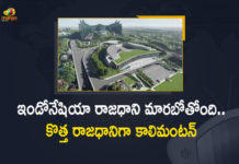 ఇండోనేషియా రాజధాని మార్పు.. జకార్తా స్థానంలో కొత్త రాజధాని కాలిమంటన్ Indonesia Approves East Kalimantan As New Capital by Replacing Jakarta,Indonesia Approves East Kalimantan , New Capital by Replacing Jakarta,Indonesia names new capital that will replace Jakarta,Indonesia names new capital Nusantara,Indonesia approves new capital Nusantara,Indonesia passes law to relocate capital to Borneo jungle,Indonesia is building a new capital city ,Indonesia approves new capital Nusantara ,Indonesia parliament passes Bill on new capital,Indonesia names new capital,,Indonesia names new capital that will replace Jakarta,,Mango News, indonesia new capital, indonesia new capital location,indonesia capital will replace jakarta,new capital will replace jakarta