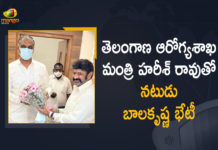 Actor Balakrishna, Actor Balakrishna Meets Telangana Health Minister Harish Rao Today, Balakrishna, Balakrishna meets Harish Rao, Balakrishna Meets Telangana Health Minister, Balakrishna Meets Telangana Health Minister Harish Rao, Balakrishna meets Telangana state minister, Basavatarakam Cancer Hospital, basavatarakam cancer hospital hyderabad, Harish Rao, Hyderabad, Mango News, Nandamuri Balakrishna meets Harish Rao, Telangana Health Minister, Telangana Health Minister Harish Rao