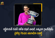Australian Open, Australian Open 2022, Creates History By Win 21 Grand Slam Titles, Mango News, Rafael Nadal creates history, Rafael Nadal creates history by winning record, Rafael Nadal makes history, Rafael Nadal Makes History In Australian Open Five-Set Classic, Rafael Nadal rallies to win Australian Open, Rafael Nadal Wins Australian Open, Rafael Nadal Wins Australian Open-2022 Title, Rafael Nadal Wins Australian Open-2022 Title Creates History By Win 21 Grand Slam Titles, wins record 21st Grand Slam title