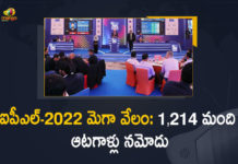 ఐపీఎల్-2022 మెగా వేలం కోసం 896 ఇండియన్, 318 విదేశీ ఆటగాళ్ల పేర్ల నమోదు 1214 players register for IPL 2022 mega auction, 1214 players register for IPL 2022 Player Auction, 896 Indian and 318 Overseas Players Registered, 896 Indians amongst 1214 players registered for IPL 2022, 896 Indians amongst 1214 players registered for IPL 2022 auction, IPL 2022, IPL 2022 Player Auction, IPL 2022 Player Mega Auction, IPL Auction, IPL News, IPLT20, List of players in IPL auction 2022, Mango News