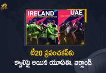 టీ20 ప్రపంచకప్కు క్వాలిఫై అయిన యూఏఈ, ఐర్లాండ్ ICC Men`s T20 World Cup 2022 UAE And Ireland Qualified For Mega Tournament, ICC Men`s T20 World Cup 2022, UAE And Ireland Qualified For ICC Men`s T20 World Cup 2022, UAE And Ireland Qualified For Mega Tournament, UAE And Ireland, UAE Qualified For ICC Men`s T20 World Cup 2022, Ireland Qualified For ICC Men`s T20 World Cup 2022, ICC Men`s T20 World Cup, 2022 ICC Men`s T20 World Cup, T20 World Cup 2022, 2022 T20 World Cup, Cricket, Cricket Latest News, Cricket Latest Updates, Cricket Live Updates, ICC Men`s T20 World Cup, ICC Men`s T20 World Cup Latest News, Mango News, Mango News Telugu,