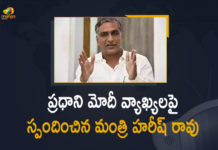 ప్రధాని మోదీ వ్యాఖ్యలపై స్పందించిన మంత్రి హరీష్ రావు