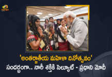 International Women's Day PM Narendra Modi Salutes Nari Shakti On This Occasion, International Women's Day, PM Narendra Modi Salutes Nari Shakti On This Occasion, PM Narendra Modi, Narendra Modi, PM Narendra Modi Salutes Nari Shakti, Nari Shakti, Narendra Modi, Prime Minister of India, Narendra Modi Prime Minister of India, International Women's Day Latest News, International Women's Day Latest Updates, International Women's Day Live Updates, Narendra Modi Salutes Nari Shakti, Mango News, Mango News Telugu,