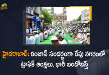 Hyderabad Traffic Restrictions To Be Imposed Tomorrow During The Honor of Ramzan, Honor of Ramzan, Hyderabad Traffic Restrictions, Hyderabad Traffic Restrictions To Be Imposed Tomorrow, Ramzan Festival, Traffic restrictions in Hyderabad, Traffic restrictions in Hyderabad During The Honor of Ramzan, Eid-ul-Fitr, Eid-ul-Fitr 2022, 2022 Eid-ul-Fitr, Ramadan, Hyderabad Traffic Restrictions News, Hyderabad Traffic Restrictions Latest News, Hyderabad Traffic Restrictions Latest Updates, Mango News, Mango News Telugu,