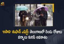 IMD Predicts Heavy Rains in Telangana For Next Two Days Due To Asani Cyclone, Heavy Rains in Telangana For Next Two Days Due To Asani Cyclone, For Next Two Days Heavy Rains in Telangana, Cyclone Asani Enters East Coast IMD Issues Rain Alert For AP Odisha And West Bengal, Cyclone Asani Enters East Coast, IMD Issues Rain Alert For AP, IMD Issues Rain Alert For Odisha, IMD Issues Rain Alert For West Bengal, IMD Severe Cyclone Asani Moves Towards Andhra Pradesh And Odisha States, Cyclone Asani Moves Towards Andhra Pradesh And Odisha States, Cyclone Asani Moves Towards Odisha States, Cyclone Asani Moves Towards Andhra Pradesh, IMD Warns Heavy Rainfall and Thunderstorm in Odisha-Andhra Pradesh Shore, IMD predicts heavy rainfall at isolated places over coastal Odisha And Andhra Pradesh, A heavy rainfall warning has been issued for Odisha And Andhra Pradesh, Odisha-Andhra Pradesh Shore, IMD Warns Heavy Rainfall in Odisha-Andhra Pradesh Shore, IMD Warns Thunderstorm in Odisha-Andhra Pradesh Shore, Heavy Rainfall in Odisha-Andhra Pradesh Shore, Thunderstorm in Odisha-Andhra Pradesh Shore, India Meteorological Department, India Meteorological Department Warns Odisha-Andhra Pradesh Shore, Odisha on High alert, coastal Odisha, Andhra Pradesh, Asani Cyclone, Asani Cyclone News, Asani Cyclone Latest News, Asani Cyclone Latest Updates, Asani Cyclone Live Updates, Mango News, Mango News Telugu,