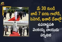 Vice President Venkaiah Naidu Visit to Gabon Senegal and Qatar from May 30 to June 7, Vice President Venkaiah Naidu Visit to Gabon from May 30 to June 7, Vice President Venkaiah Naidu Visit to Qatar from May 30 to June 7, Vice President Venkaiah Naidu Visit to Senegal from May 30 to June 7, Vice President Venkaiah Naidu three-nation tour, Venkaiah Naidu three-nation tour, VP Venkaiah Naidu three-nation tour, three-nation tour, Gabon, Senegal, Qatar, May 30 to June 7, Vice President Venkaiah Naidu will be on a nine day visit to Gabon Senegal and Qatar from today, VP Venkaiah Naidu three-nation tour News, VP Venkaiah Naidu three-nation tour Latest News, VP Venkaiah Naidu three-nation tour Latest Updates, VP Venkaiah Naidu three-nation tour Live Updates, Mango News, Mango News Telugu,
