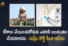 Supreme Court Verdict on Vaccination No One Can Be Forced To Get Vaccinated, Supreme Court Says No One Can Be Forced To Get Vaccinated, Supreme Court Verdict on Vaccination, Supreme Court Reviews Petition Says No One Can Be Forced To Take Vaccination, Supreme Court Says No One Can Be Forced To Take Vaccination, Supreme Court Reviews Petition, Supreme Court, Supreme Court Of India, Wuhan Virus Vaccination, Wuhan Virus, Corona Vaccination Drive, Corona Vaccination Programme, Corona Vaccine, Coronavirus, coronavirus vaccine, coronavirus vaccine distribution, COVID 19 Vaccine, Covid Vaccination, Covid vaccination in India, Covid-19 Vaccination, Covid-19 Vaccination Distribution, COVID-19 Vaccination Dose, Covid-19 Vaccination Drive, Covid-19 Vaccine Distribution, Covid-19 Vaccine Distribution News, Covid-19 Vaccine Distribution updates, Mango News, Mango News Telugu,