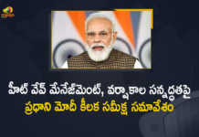 PM Modi Held Review On Heat Wave Management and Monsoon Preparedness, PM Modi Held Review On Heat Wave Management, PM Modi Held Review On Monsoon Preparedness, Heat Wave Management and Monsoon Preparedness, Heat Wave Management, Monsoon Preparedness, prime minister Of India chaired the meeting to review preparations for heatwave management and monsoon preparedness, Prime Minister Narendra Modi chaired an important meeting to review preparations for heatwave management and monsoon preparedness, PM chairs high-level meeting to review On Heat Wave Management and Monsoon Preparedness, PM Modi Held Review Meet On Heat Wave Management and Monsoon Preparedness, PM Modi Tells To All States To Prepare Heat Action Plans, Heat Action Plans, Heat Wave Management News, Heat Wave Management Latest News, Heat Wave Management Latest Updates, Heat Wave Management Live Updates, Narendra Modi, PM Modi, Prime Minister Narendra Modi, Prime Minister Of India, Narendra Modi Prime Minister Of India, Mango News, Mango News Telugu,