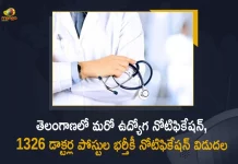 Telangana Medical Health Services Recruitment Board Releases Notification for 1326 Posts, Medical Health Services Recruitment Board Releases Notification for 1326 Posts, Notification for 1326 Posts, Medical Health Services Recruitment Board, Telangana MHSRB Releases Notification for 1326 Posts, MHSRB Releases Notification for 1326 Posts, Telangana government issued a notification for filling up 1326 vacancies, 1326 vacancies, Telangana government, Notification for 1326 doctor posts, 1326 doctor posts, MHSRB Telangana Recruitment 2022, 2022 MHSRB Telangana Recruitment, Telangana MHSRB Recruitment News, Telangana MHSRB Recruitment Latest News, Telangana MHSRB Recruitment Latest Updates, Telangana MHSRB Recruitment Live Updates, Mango News, Mango News Telugu,