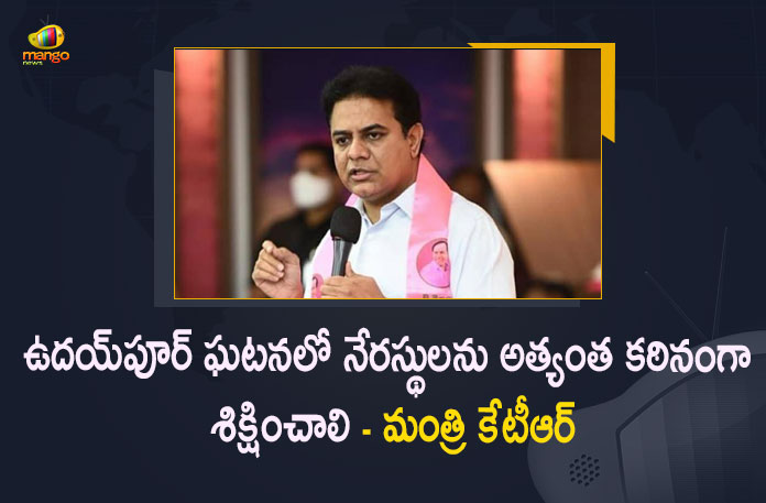 Minister KTR Condemns The Udaipur Shocking Incident and Demands For Punishment of Accused Persons, Telangana Minister KTR Condemns The Udaipur Shocking Incident and Demands For Punishment of Accused Persons, KTR Condemns The Udaipur Shocking Incident and Demands For Punishment of Accused Persons, Minister KTR Demands For Punishment of Accused Persons, Telangana Minister KTR Condemns The Udaipur Shocking Incident, KTR Condemns The Udaipur Shocking Incident, Udaipur Shocking Incident, Punishment of Accused Persons, barbaric broad daylight murder of a tailor in Rajasthan's Udaipur, Udaipur Shocking Incident News, Udaipur Shocking Incident Latest News, Udaipur Shocking Incident Latest Updates, Udaipur Shocking Incident Live Updates, Working President of the Telangana Rashtra Samithi, Telangana Rashtra Samithi Working President, TRS Working President KTR, Telangana Minister KTR, KT Rama Rao, Minister KTR, Minister of Municipal Administration and Urban Development of Telangana, KT Rama Rao Minister of Municipal Administration and Urban Development of Telangana, KT Rama Rao Information Technology Minister, KT Rama Rao MA&UD Minister of Telangana, Mango News, Mango News Telugu,