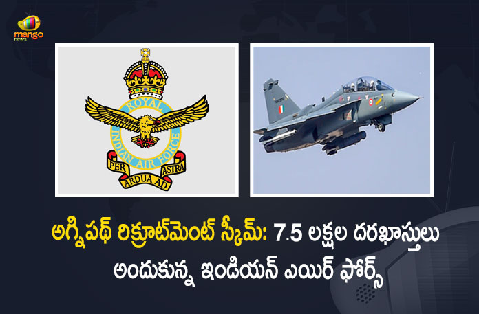 Agnipath Recruitment Scheme Air Force Receives A Record of 7.5 Lakh Applications, Indian Air Force Witness Over 7 lakh Applications For Recruitment Under Agnipath Scheme, IAF Witness Over 7 lakh Applications For Recruitment Under Agnipath Scheme, 7 lakh Applications For Recruitment Under Agnipath Scheme, IAF Witness Over 7 lakh Applications, Indian Air Force, Recruitment Under Agnipath Scheme, Agnipath Protests Live Updates, Agnipath Issue, Agnipath Protests, Agnipath protest, Agnipath Scheme, Agnipath Scheme Updates, Agnipath, Agnipath Protests Highlights, #AgnipathScheme, #AgnipathRecruitmentScheme, #AgnipathSchemeProtest, #Agnipath, Agnipath IAF Recruitment Scheme News, Agnipath IAF Recruitment Scheme Latest News, Agnipath IAF Recruitment Scheme Latest Updates, Agnipath IAF Recruitment Scheme Live Updates, Mango News, Mango News Telugu,