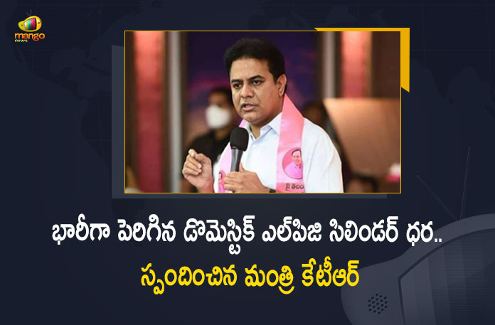 Minister KTR Slams BJP Govt Over Domestic LPG Cylinder Price Hikes Once Again, Telangana Minister KTR Slams BJP Govt Over Domestic LPG Cylinder Price Hikes Once Again, KTR Slams BJP Govt Over Domestic LPG Cylinder Price Hikes Once Again, KT Rama Rao Slams BJP Govt Over Domestic LPG Cylinder Price Hikes Once Again, Domestic LPG Cylinder Price Hikes Once Again, Domestic LPG Cylinder Price, Domestic LPG Cylinder Price Hike, Domestic LPG Cylinder Price Hike News, Domestic LPG Cylinder Price Hike Latest News, Domestic LPG Cylinder Price Hike Latest Updates, Domestic LPG Cylinder Price Hike Live Updates, Domestic LPG Cylinder, LPG Cylinder, Working President of the Telangana Rashtra Samithi, Telangana Rashtra Samithi Working President, TRS Working President KTR, Telangana Minister KTR, KT Rama Rao, Minister KTR, Minister of Municipal Administration and Urban Development of Telangana, KT Rama Rao Minister of Municipal Administration and Urban Development of Telangana, KT Rama Rao Information Technology Minister, KT Rama Rao MA&UD Minister of Telangana, Mango News, Mango News Telugu,