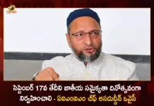 Hyderabad AIMIM Chief Asaduddin Owaisi Demands For Sep 17th Should be Celebrated as National Integration Day, Telangana National Integration Vajrotsavam Events on September 16-18, Mango News, Mango News Telugu, Telangana National Integration Day, National Integration Day on Sept 17, Telangana National Integration Day on Sept 17, AIMIM Chief Asaduddin Owaisi, Telangana Latest News And Updates, KCR News And Live Updates, AIMIM, Asaduddin Owaisi