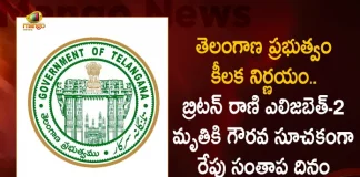 Telangana Govt Announces State Mourning on September 11 as mark of Respect For Queen Elizabeth, Telangana Govt Announces 1 Day State Mourning, Telangana Govt State Mourning For Queen Elizabeth, Queen Elizabeth Ii Dies Aged 96, Queen Elizabeth Ii Dies At 96, Queen Elizabeth II Passes Away At 96 , Mango News, Mango News Telugu, Queen Elizabeth II Death At 96, Queen Elizabeth II Death Live Updates, Queen Elizabeth II Latest News And Updates, England Queen Queen Elizabeth II, England Queen Dies Aged 96, England Citizens Weep Demise Of Her Queen , Queen Elizabeth II