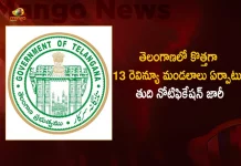 Telangana Govt Issued Final Notification on Formation of 13 New Revenue Mandals in State, Final Notification on Formation of 13 New Revenue Mandals in State, Formation of 13 New Revenue Mandals in State, 13 New Revenue Mandals in State, 13 New Revenue Mandals, Final Notification, Telangana Govt, final notification For creating 13 new mandals, 13 new mandals, 13 New Revenue Mandals News, 13 New Revenue Mandals Latest News And Updates, 13 New Revenue Mandals Live Updates, Mango News, Mango News Telugu