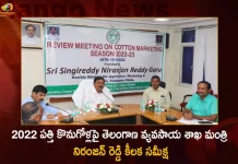 Telangana Agriculture Minister Niranjan Reddy held Review Meeting on Cotton Marketing Season 2022-23, Telangana Agriculture Minister Niranjan Reddy, Minister Niranjan Reddy Meet on Cotton Marketing Season, Cotton Marketing Season 2022-23, Mango News, Mango News Telugu, Gear Up For 2022 Cotton Procurement, Minister Niranjan Reddy Exhorts Farmers, Agricultural Situation in India, Telanagana Cotton Agriculture, TS Cotton Agriculture, TS Cotton Marketing Season, TS Agriculture Minister Niranjan Reddy News And Live Updates, TS Agriculture Latest News And Updates