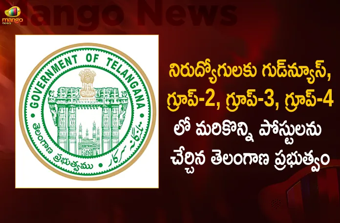 Telangana Govt Included Several Types Posts Newly in Group 2 - 3 and 4 List for Recruitment,Telangana Government Posts In Group-2,Telangana Govt Group-3 Posts,Telangana Group-4 Posts,Mango News,Mango News Telugu,Telangana Government,Telangana Govt Jobs 2022,Telangana Govt Jobs,Telangana Govt Jobs News And Live Updates,Telangana Govt Jobs Notification,Telangana Govt Jobs Notifications 2022,Telangana Govt Notifications 2022