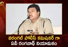 IPS Officer AV Ranganath Appointed as Warangal Police Commissioner,IPS Officer AV Ranganath,Warangal Police Commissioner,Warangal Police,New Warangal Police Commissioner,Mango News,Mango News Telugu,Warangal Police Commissioner New,New Warangal Police Commissioner AV Ranganath,Warangal Police Commissioner AV Ranganath, Commissioner IPS Officer AV Ranganath,Warangal Police Commissioner Latest News and Updates,IPS Officer Ranganath News and Live Updates
