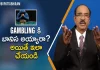 BV Pattabhiram Explains How To Stop Gambling,How To Stop Gambling,Latest Motivational Videos 2023,Personality Development,Bv Pattabhiram,Mango News,Mango News Telugu,Latest Motivational Videos 2019,Yandamoori Veerendranath,Yandamoori Veerendranath Videos,Yandamoori Veerendranath About Mental Health,Yandamoori Veerendranath About 10 C Technique,How To Maintain Mental Health,How To Maintain Mental Wellness,How To Sleep Well At Night,No Proper Sleep At Night,No Sleep At Night What To Do,No Sleep At Night Home Remedy,Things To Do After Waking Up,Things To Do In Morning,Yandamuri Latest Videos,Mango News,Mango News Telugu