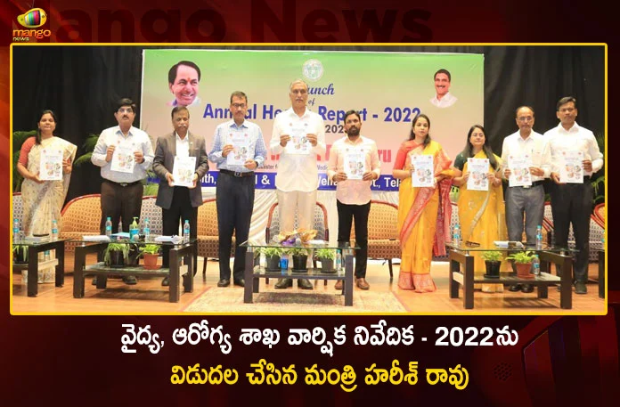 Telangana Health Minister Harish Rao Released Annual Report-2022 on Medical and Health Dept Highlights Here,Telangana Health Minister Harish Rao,Telangana Health Secretary Rizvi,Health Facilities In Telangana,Health Sector In Telangana,Mango News,Mango News Telugu,Health Telangana Gov In Vaccine,Mango News,Health Telangana Jobs,Telangana Benefits,Telangana Health Bulletin,Telangana Health Card Benefits,Telangana Health Card Hospital List,Telangana Health Care Number,Telangana Health Department Contact Number,Telangana Health Department Twitter,Telangana Health Director,Telangana Health Jobs,Telangana Health Minister Office Address,Telangana Health Scheme Name,Telangana Hospital List