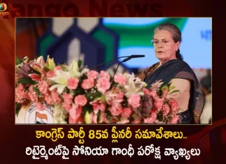 Former Congress Party Chief Sonia Gandhi Key Comments on Retirement From Politics in Plenary Session at Raipur,Former Congress Party Chief,Sonia Gandhi Key Comments,Retirement From Politics,Plenary Session at Raipur,Mango News,Mango News Telugu,CM KCR News And Live Updates, Telangna Congress Party, Telangna BJP Party, YSRTP,TRS Party, BRS Party, Telangana Latest News And Updates,Telangana Politics, Telangana Political News And Updates